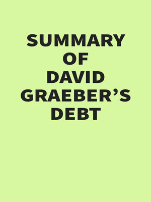 cover image of Summary of David Graeber's Debt